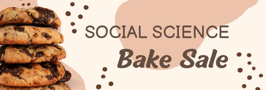 Visit the Social Science Bake Sale, Thursday, October 30, 9:30 a.m. to 2 p.m.