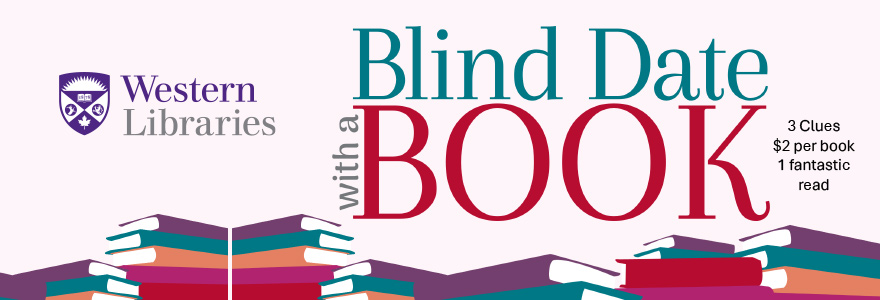 Participate in Western Libraries' Blind Date with a Book event, November 18 and 19, 12 p.m. to 2 p.m.